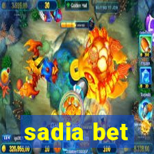 sadia bet